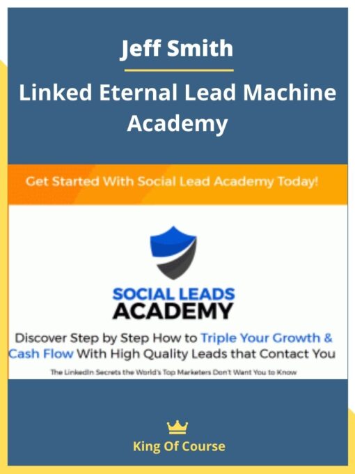 Jeff Smith – Linked Eternal Lead Machine Academy