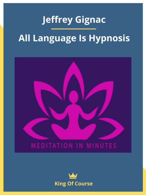 Jeffrey Gignac – All Language Is Hypnosis