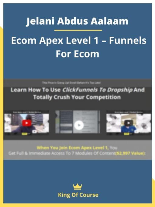 Jelani Abdus Aalaam – Ecom Apex Level 1 – Funnels For Ecom