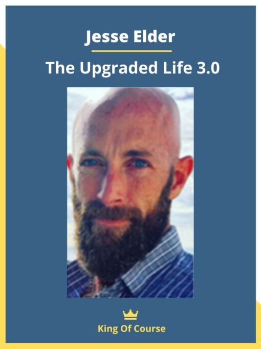 Jesse Elder – The Upgraded Life 3.0