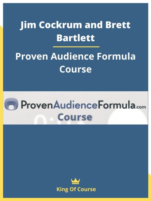 Jim Cockrum and Brett Bartlett – Proven Audience Formula Course