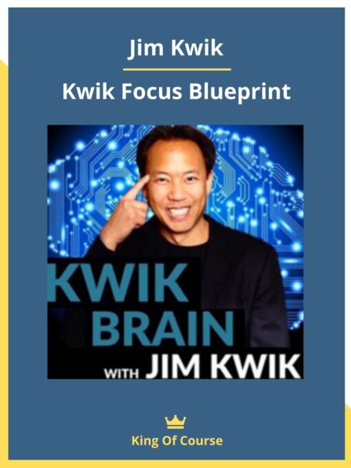 Jim Kwik – Kwik Focus Blueprint