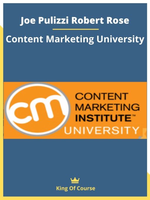 Joe Pulizzi Robert Rose – Content Marketing University