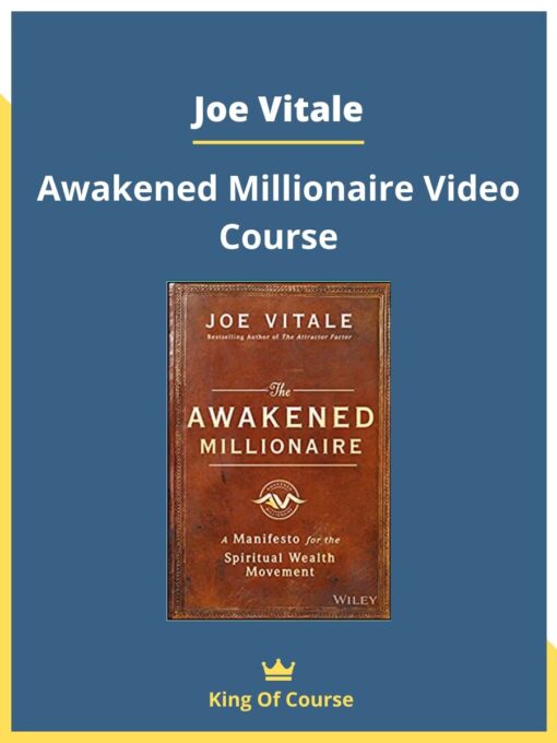 Joe Vitale – Awakened Millionaire Video Course
