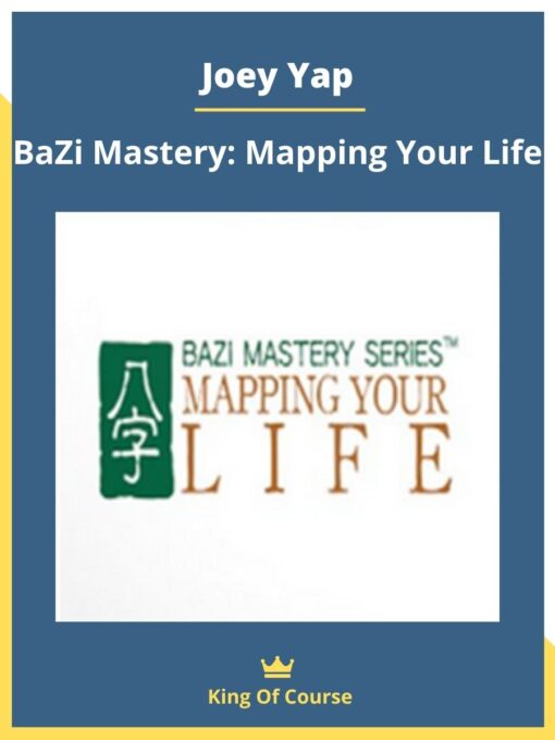 Joey Yap – BaZi Mastery: Mapping Your Life