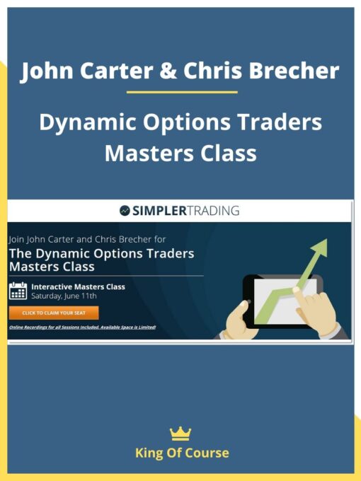 John Carter & Chris Brecher – Dynamic Options Traders Masters Class