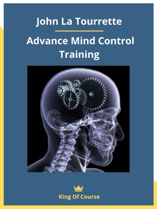 John La Tourrette – Advance Mind Control Training