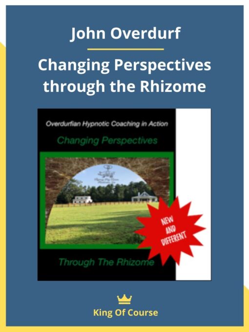 John Overdurf – Changing Perspectives through the Rhizome