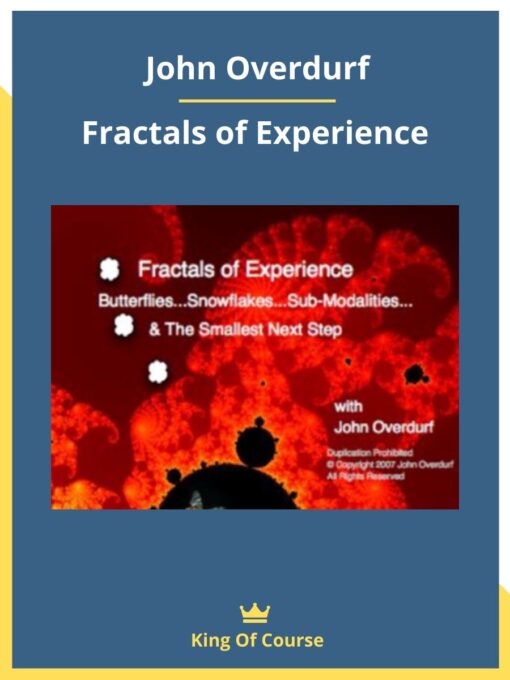 John Overdurf – Fractals of Experience