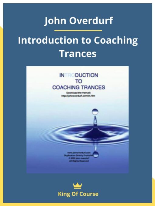 John Overdurf – Introduction to Coaching Trances