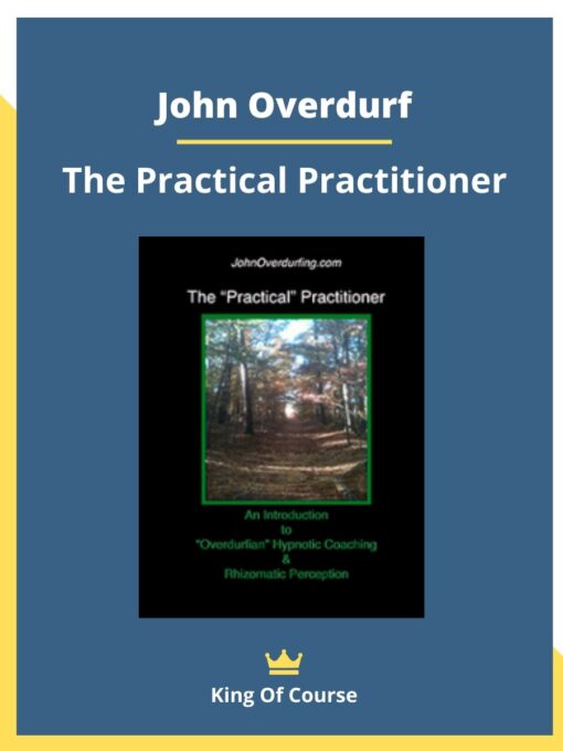 John Overdurf – The Practical Practitioner