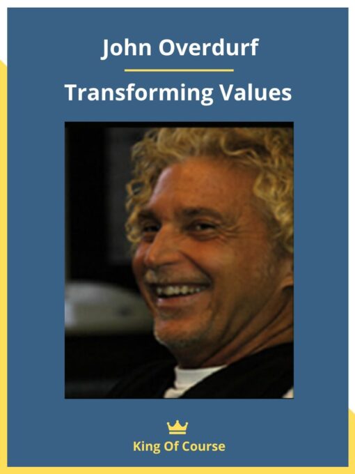 John Overdurf – Transforming Values