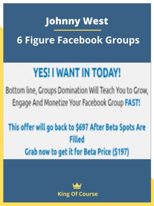 Johnny West – 6 Figure Facebook Groups