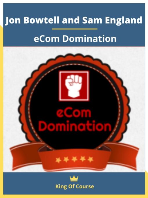 Jon Bowtell and Sam England – eCom Domination
