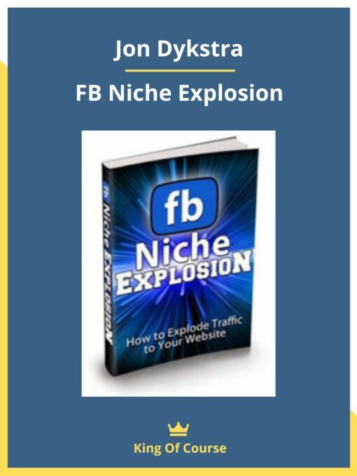 Jon Dykstra – FB Niche Explosion