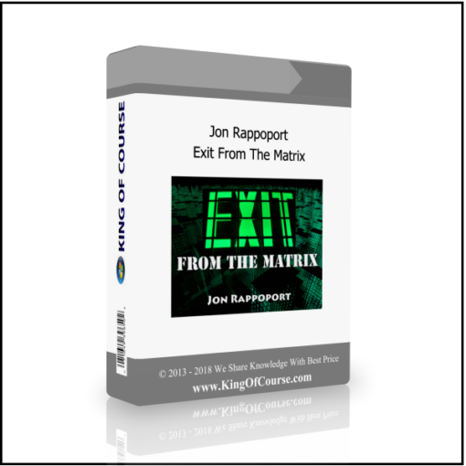 Jon Rappoport – Exit From The Matrix