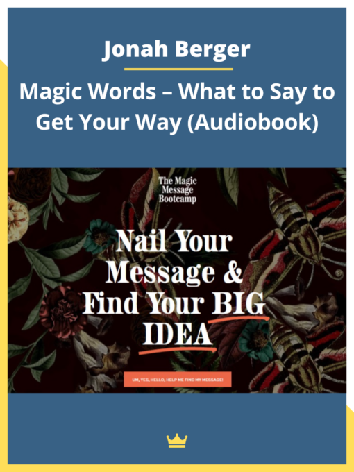 Jonah Berger – Magic Words – What to Say to Get Your Way (Audiobook)