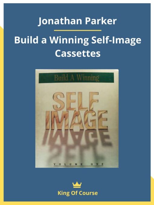 Jonathan Parker – Build a Winning Self-Image Cassettes