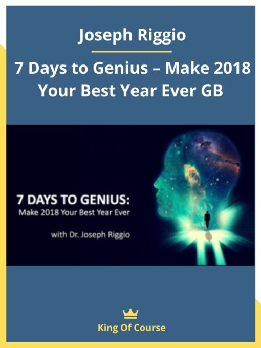 Joseph Riggio – 7 Days to Genius – Make 2018 Your Best Year Ever GB