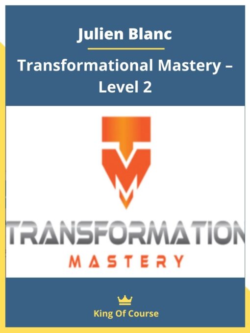 Julien Blanc – Transformational Mastery – Level 2