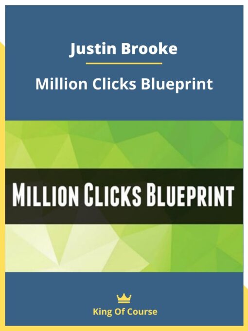 Justin Brooke – Million Clicks Blueprint
