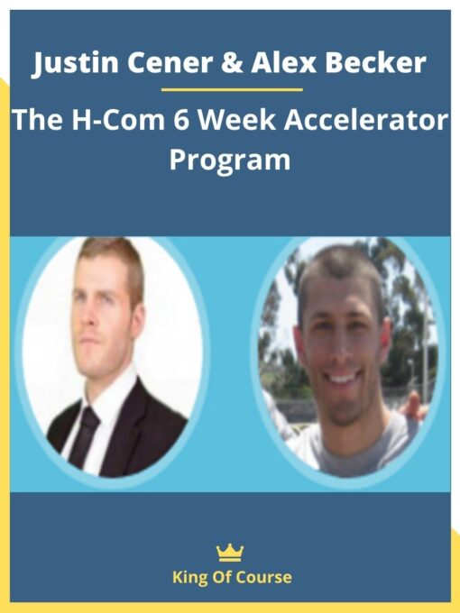 Justin Cener & Alex Becker – The H-Com 6 Week Accelerator Program