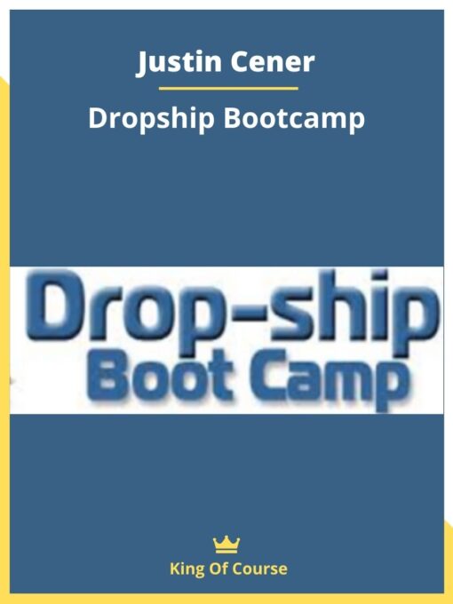 Justin Cener – Dropship Bootcamp