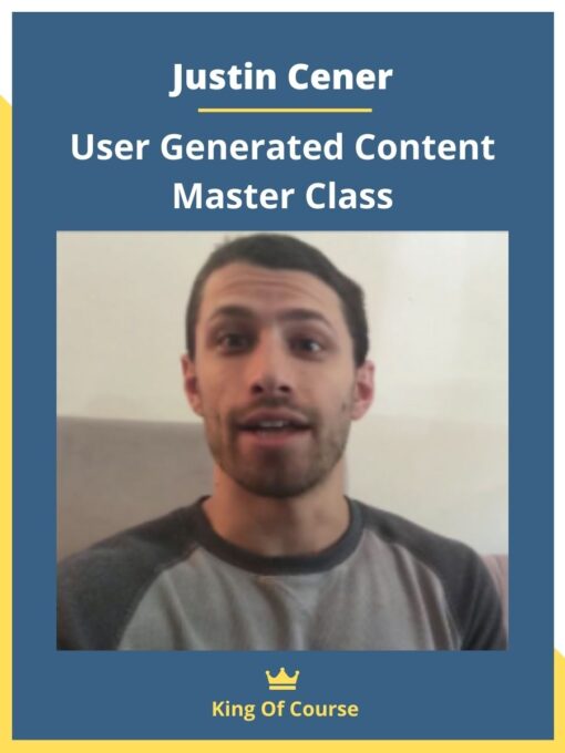 Justin Cener – User Generated Content Master Class