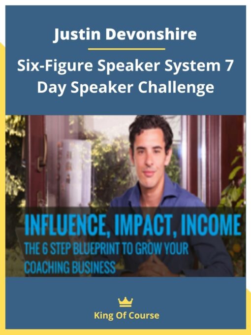 Justin Devonshire – Six-Figure Speaker System 7 Day Speaker Challenge