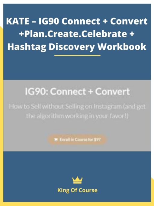 KATE – IG90 Connect + Convert +Plan.Create.Celebrate + Hashtag Discovery Workbook