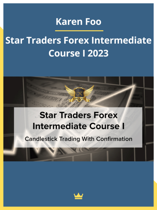 Karen Foo – Star Traders Forex Intermediate Course I 2023