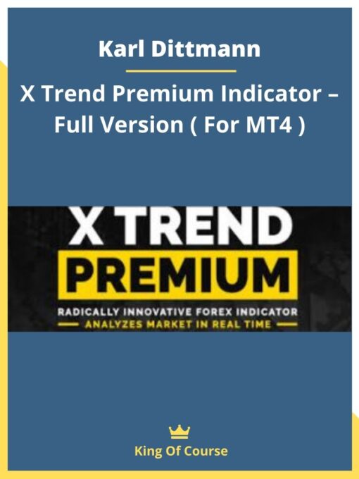 Karl Dittmann – X Trend Premium Indicator – Full Version ( For MT4 )