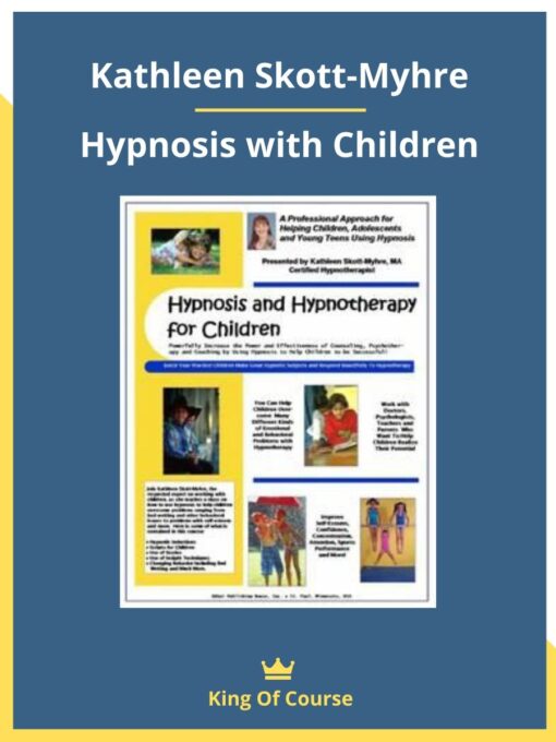 Kathleen Skott-Myhre – Hypnosis with Children