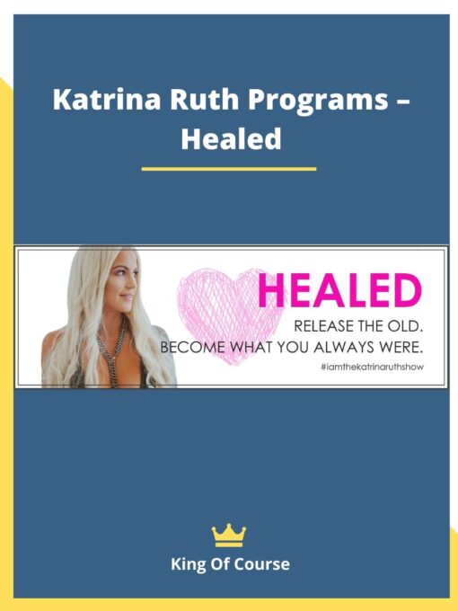 Katrina Ruth Programs – Healed