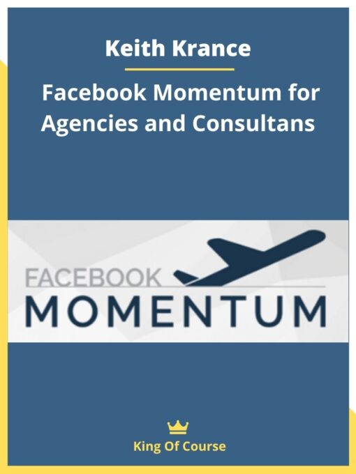 Keith Krance – Facebook Momentum for Agencies and Consultans