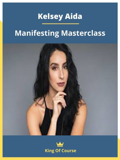Kelsey Aida – Manifesting Masterclass