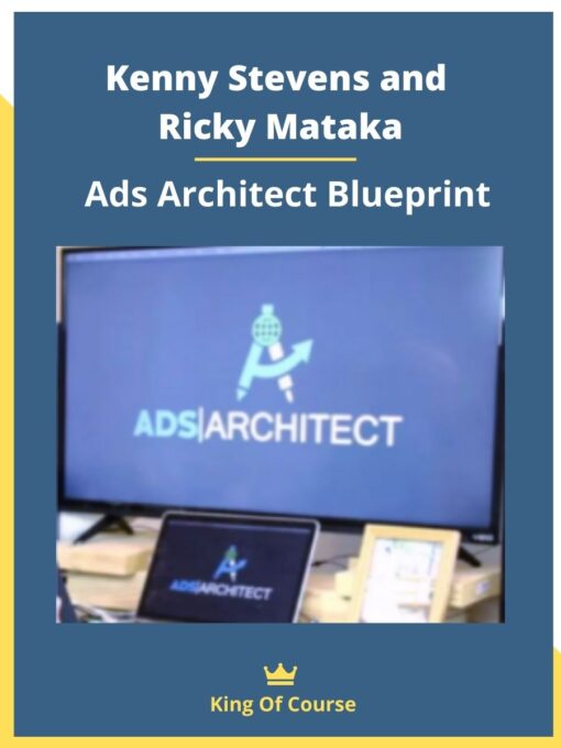 Kenny Stevens and Ricky Mataka – Ads Architect Blueprint