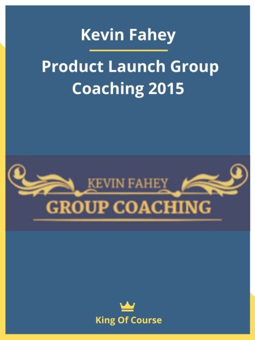 Kevin Fahey – Product Launch Group Coaching 2015