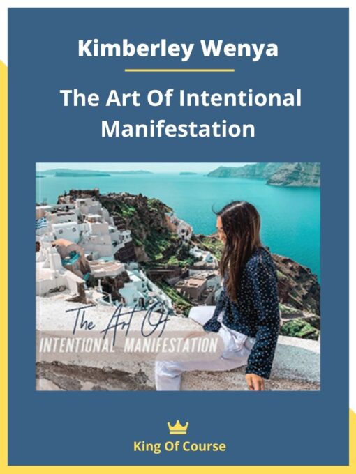 Kimberley Wenya – The Art Of Intentional Manifestation
