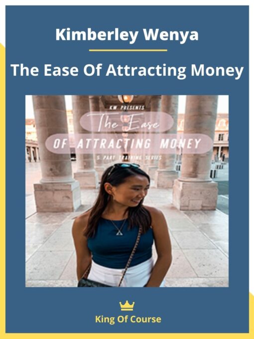 Kimberley Wenya – The Ease Of Attracting Money