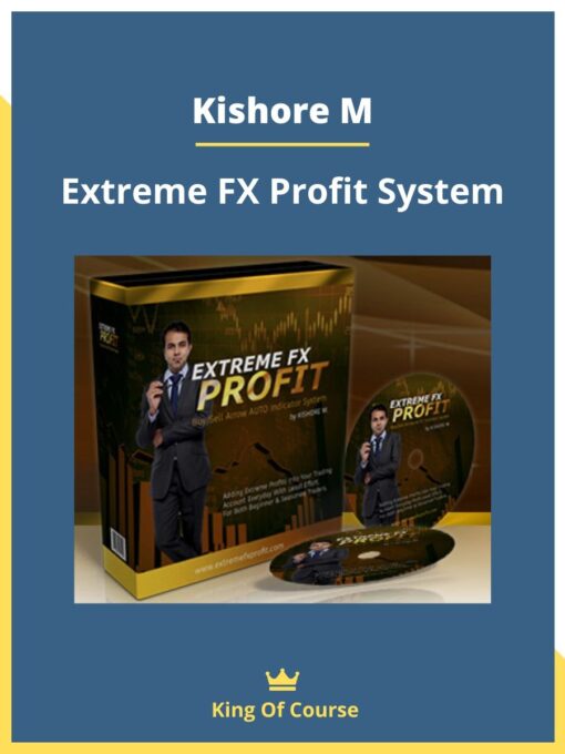 Kishore M – Extreme FX Profit System