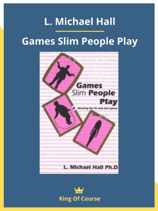 L. Michael Hall – Games Slim People Play