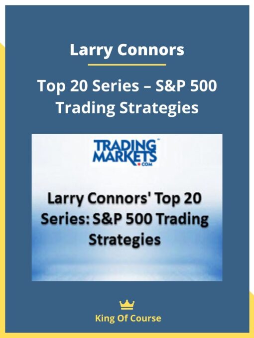 Larry Connor – Top 20 Series – S&P 500 Trading Strategies