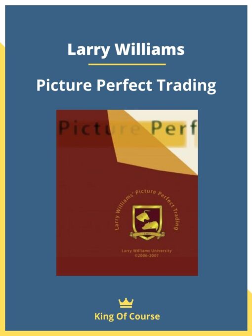 Larry Williams – Picture Perfect Trading
