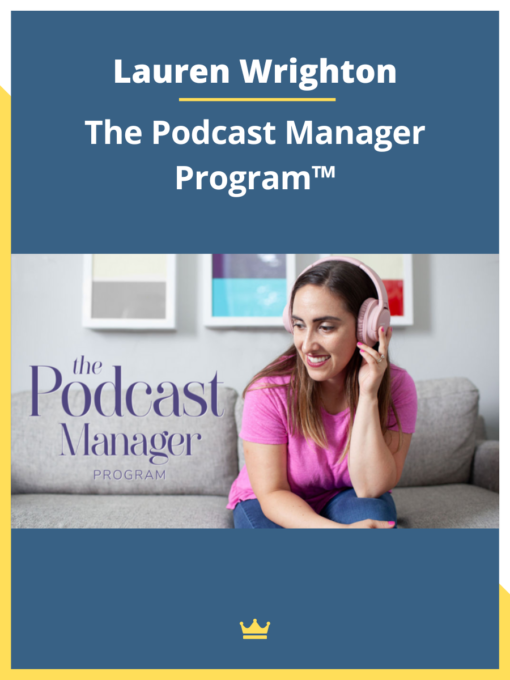 Lauren Wrighton – The Podcast Manager Program™