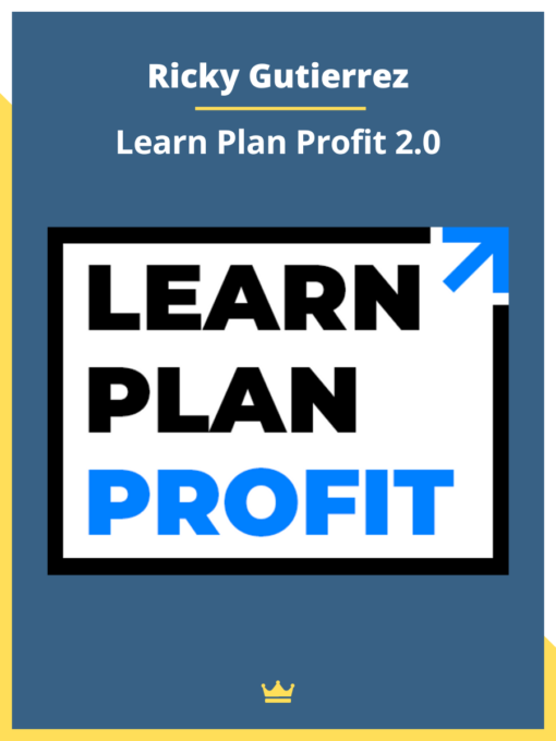 Ricky Gutierrez – Learn Plan Profit 2.0