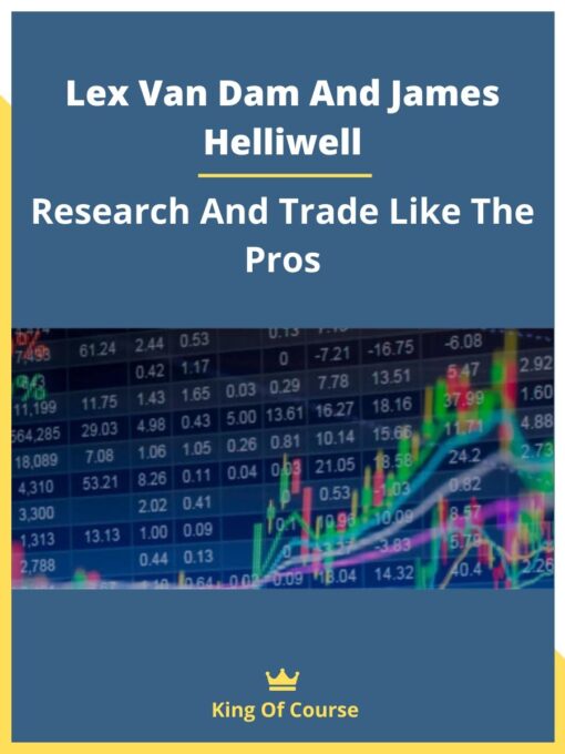 Lex Van Dam And James Helliwell – Research And Trade Like The Pros