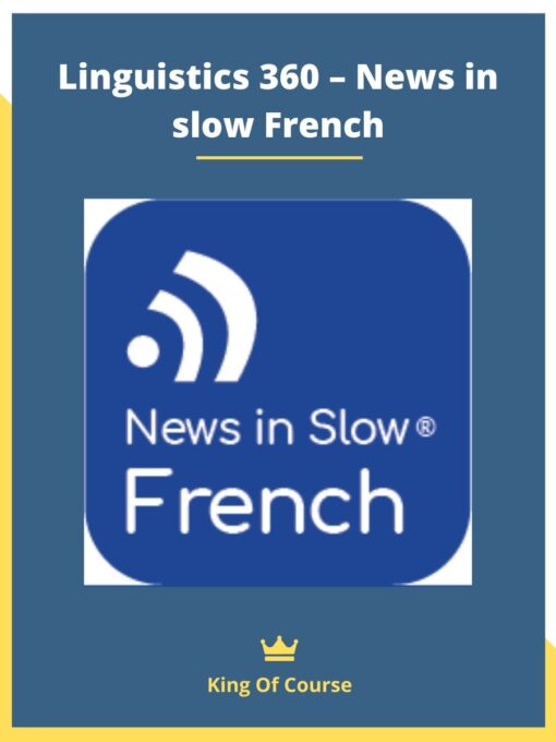 Linguistics 360 – News in slow French