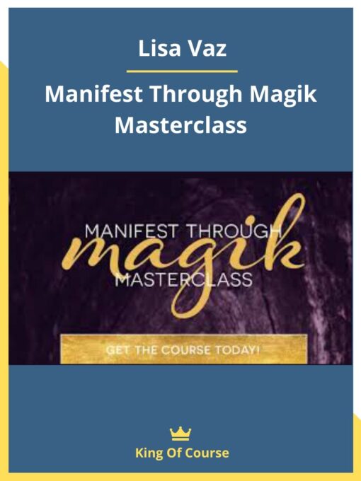 Lisa Vaz – Manifest Through Magik Masterclass