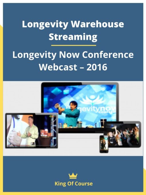 Longevity Warehouse Streaming – Longevity Now Conference Webcast – 2016